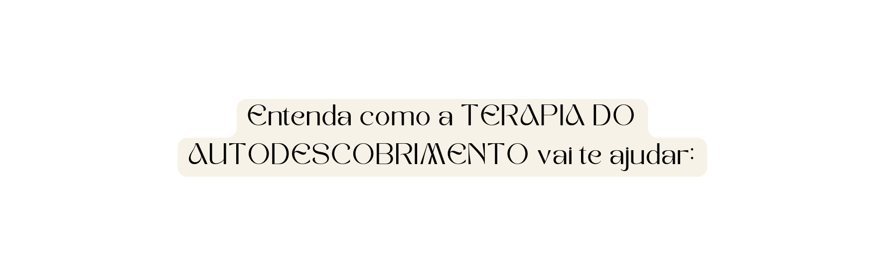 Entenda como a TERAPIA DO AUTODESCOBRIMENTO vai te ajudar